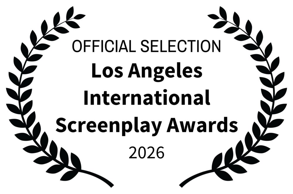 OFFICIAL SELECTION - Los Angeles International Screenplay Awards - 2026